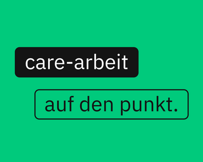 Was ist eigentlich Care-Arbeit?